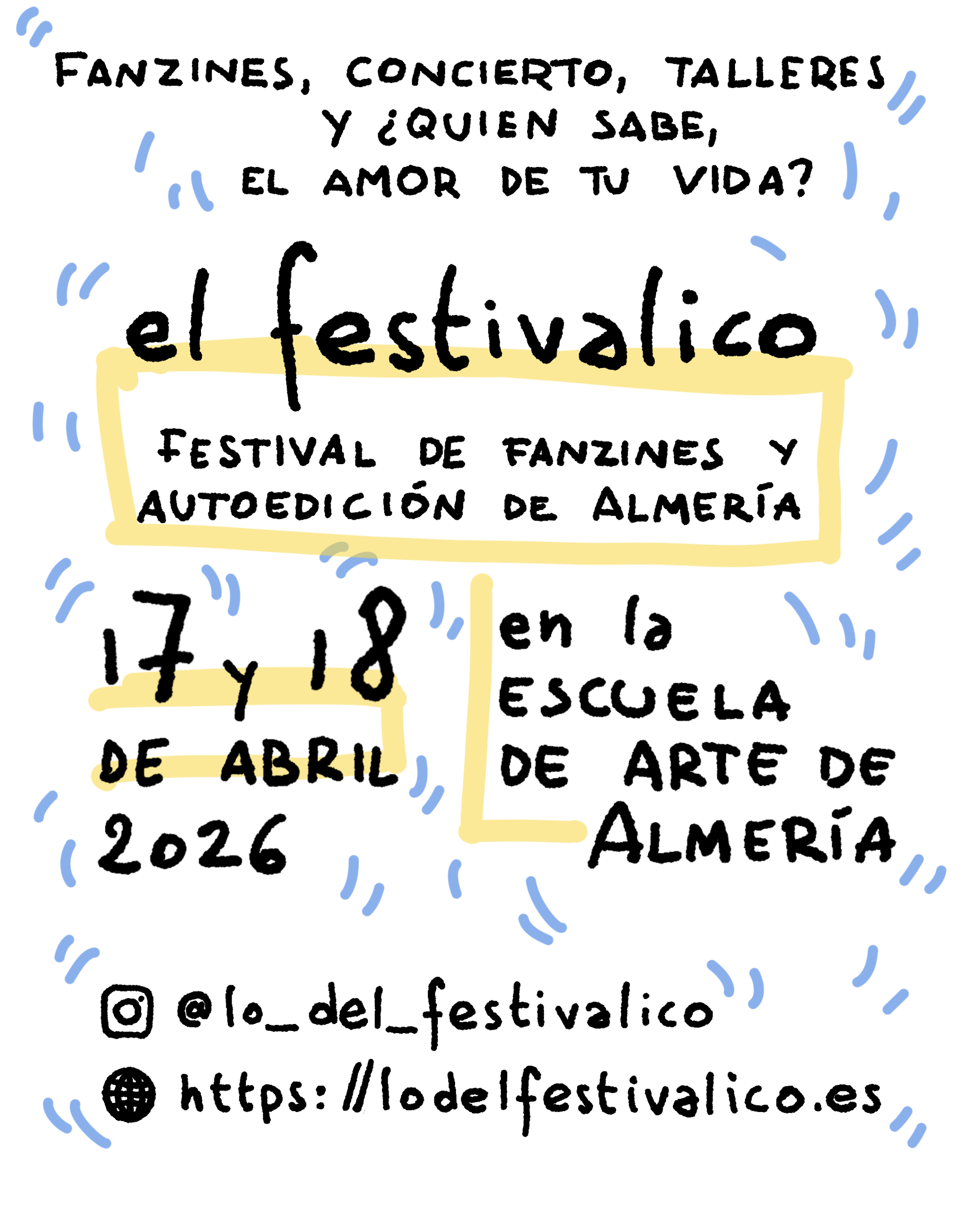 Fanzines, concierto, talleres y ¿quien sabe, el amor de tu vida? el festivalico El 17 y 18 de abril 2018 En la escuela de Arte de Almería